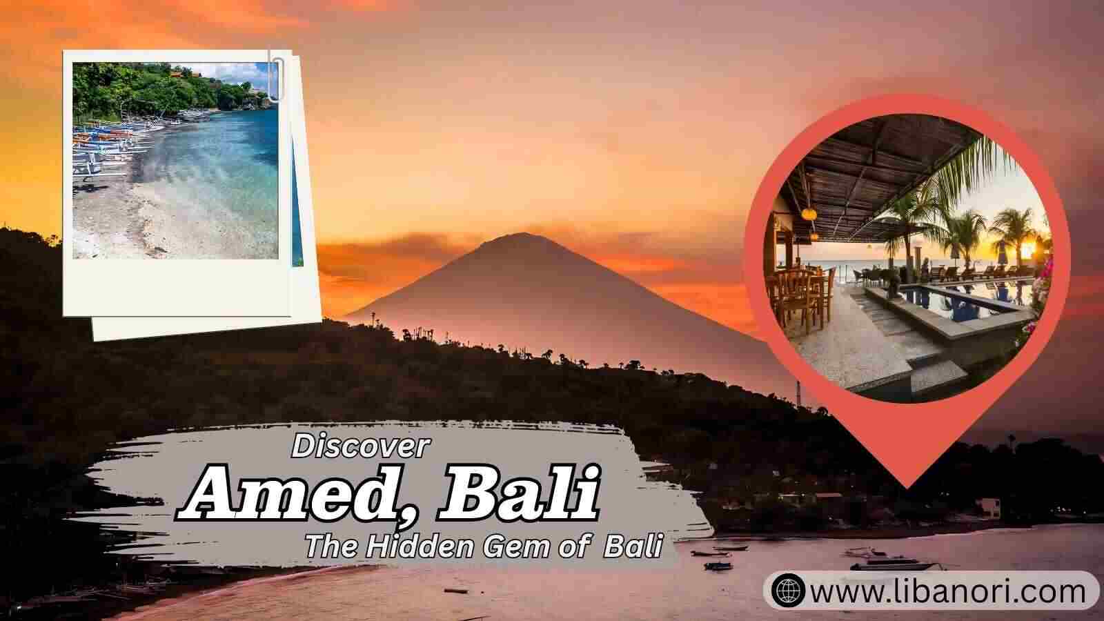 Amed, Bali: The Island’s Tranquil Treasure You’ve Yet to Discover