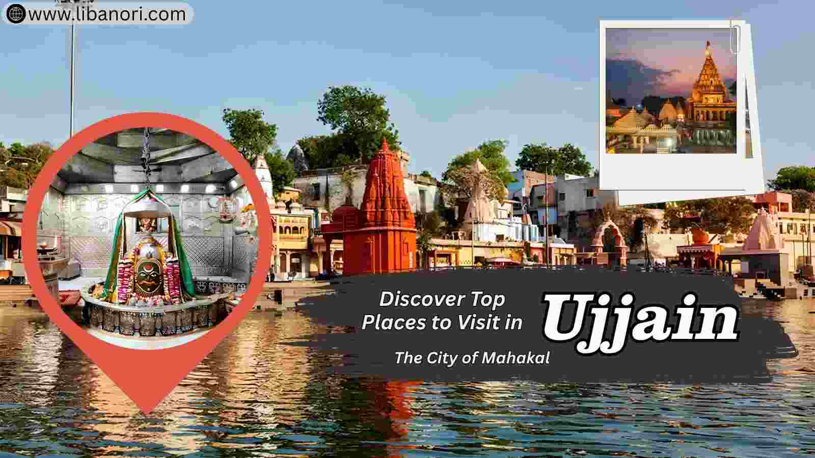 Discover Ujjain: A Simple Guide to the City’s Best Spiritual & Cultural Spots